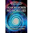No More Secrets, No More Lies: A Handbook to Starseed Awakening