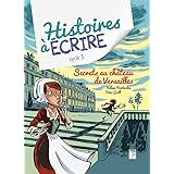 Secrets au château de Versailles (+ ressources numériques)
