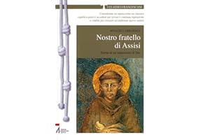 Nostro fratello di Assisi. Storia di un'esperienza di Dio
