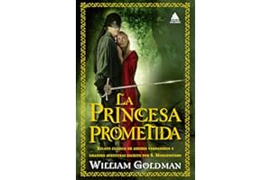 La princesa prometida: Relato clasico de amores verdaderos y grandes aventuras escrito por S. Morgenstern (Ático Bolsillo)
