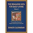 The Bhagavad Gita for Daily Living, Volume 3: A Verse-by-Verse Commentary: Chapters 13-18 To Love Is to Know Me (The Bhagavad Gita for Daily Living, 3)