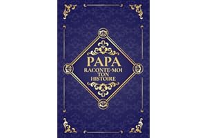 Papa raconte-moi ton histoire: Un lieu où sa mémoire perdure. Journal de souvenirs à compléter, idéal pour un anniversaire, Noël ou la Fête des Pères
