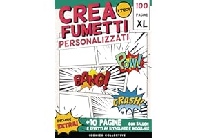 Crea i Tuoi Fumetti Personalizzati: Quaderno per Disegnare il tuo Fumetto. 100 Pagine Formato XL. Include 10 Pagine con Baloon e Effetti da Ritagliare ... come Regalo per Adulti, Bambini e Ragazzi