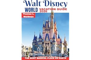 Walt Disney World Vacation Guide 2026: Insider Tips, Best Attractions, Dining Spots, and Hidden Gems for a Magical Experience at the Most Iconic Theme Parks.