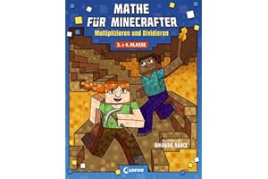 Mathe für Minecrafter - Multiplizieren und Dividieren: Mathematik-Nachhilfe für Jungen und Mädchen in der 3. und 4. Klasse