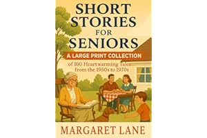 Short Stories for Seniors: A Large Print Collection of 100 Heartwarming Tales from the 1950s to 1970s