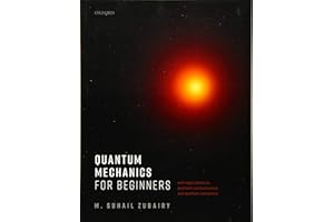 Quantum Mechanics for Beginners: With Applications to Quantum Communication and Quantum Computing