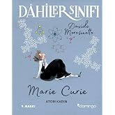Dahiler Sınıfı - Marie Curie: Atom Kadın
