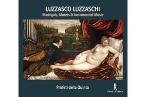 Luzzaschi: Madrigales, Motetes Y Música Instrumental