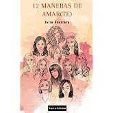 12 Maneras De Amar(te) (Spanish Edition)