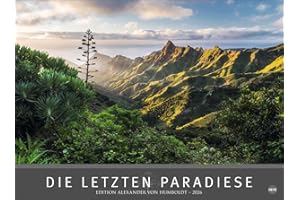Die letzten Paradiese - Edition Alexander von Humboldt Kalender 2026: Alexander von Humboldt-Reihe. Großformat-Wandkalender mit atemberaubenden ... Alexander von Humboldt Kalender Heye)