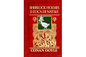 Sherlock Holmes e l'Oca di Natale: Racconto Natalizio da Le Avventure di Sherlock Holmes Originale - Tradotto-
