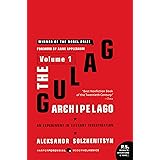 The Gulag Archipelago [Volume 1]: An Experiment in Literary Investigation