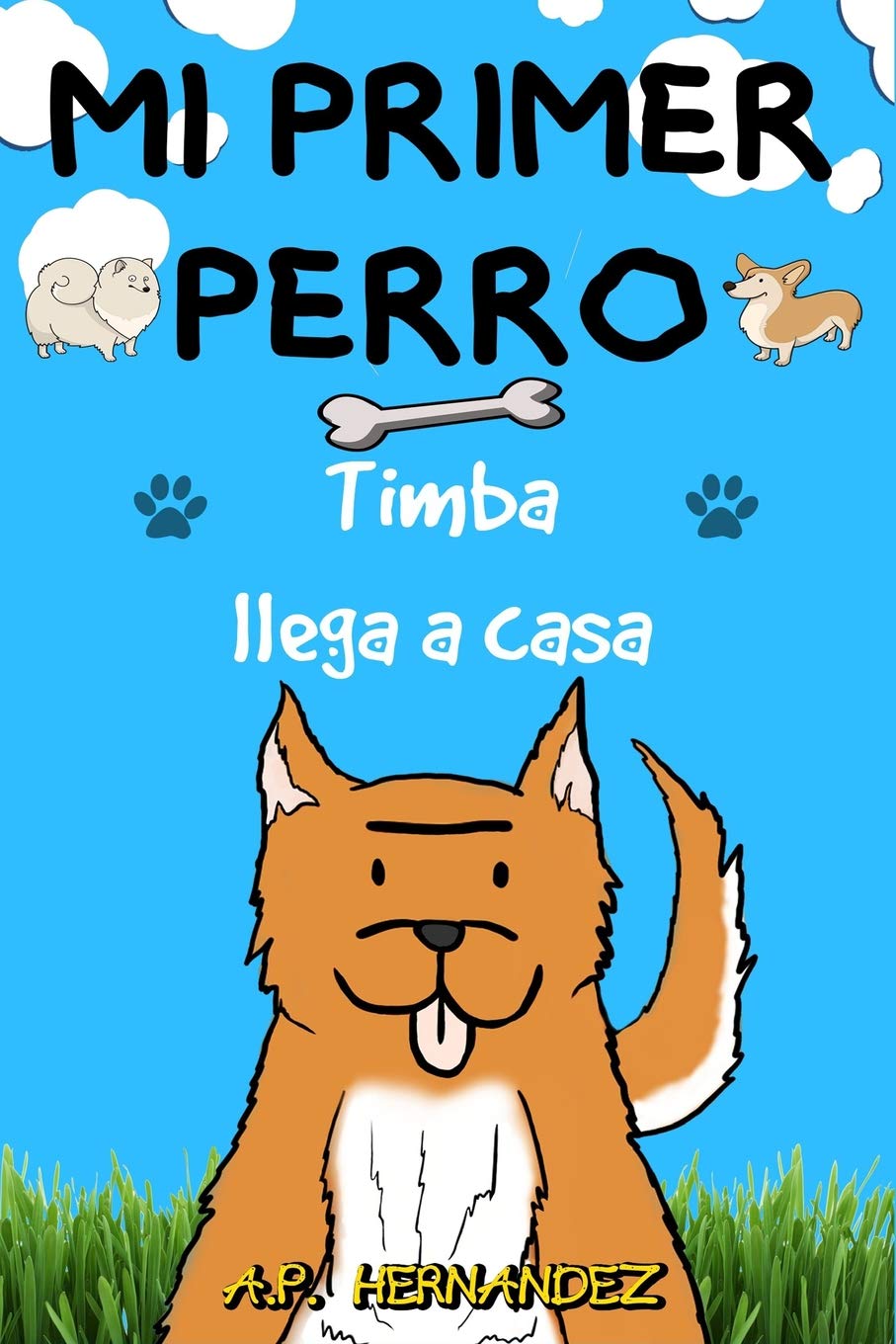Mi Primer Perro: Libro infantil . ¡Timba llega a casa!