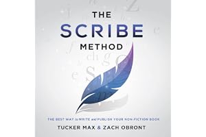 The Scribe Method: The Best Way to Write and Publish Your Non-Fiction Book