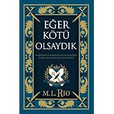 Eğer K&ouml;t&uuml; Olsaydık (Yan Boyamalı &Ouml;zel Baskı - Ciltli): (Yan Boyamalı Ciltli &Ouml;zel Baskı)
