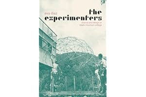 The Experimenters: Chance and Design at Black Mountain College