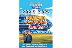 Andrew & Ashley's European Tours PARIS Olympic Journal: A fun way for kids to learn and track GOLD, SILVER & BRONSE winners.: A fun way for kids to learn and track gold, silver and bronze winners.