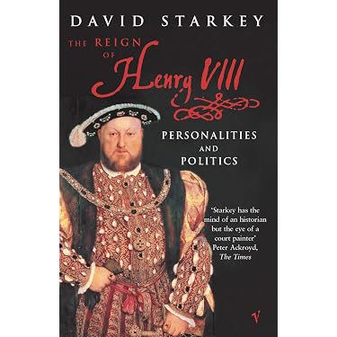 Reign Of Henry VIII: The Personalities and Politics: Amazon.co.uk