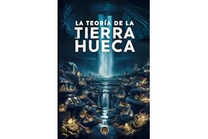 La Teoría de la Tierra Hueca: La Realidad Oculta Bajo Nuestros Pies
