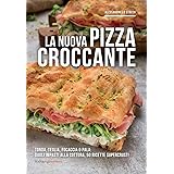 La nuova pizza croccante