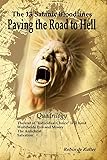 The 13 Satanic Bloodlines: Paving the Road to Hell: The End of Individual Choice is at Hand - Worldwide Evil and Misery…