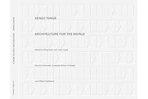 Kenzo Tange: Architecture for the World