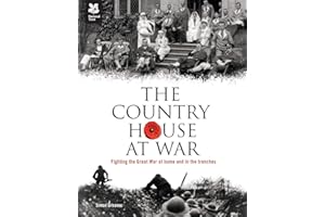 The Country House at War: Life below stairs and above stairs during the war (National Trust History & Heritage)