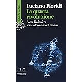 La quarta rivoluzione. Come l'infosfera sta trasformando il mondo