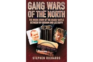 Gang Wars of the North: The Inside Story of the Deadly Battle Between Viv Graham and Lee Duffy