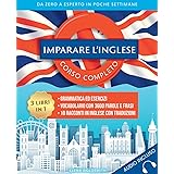 Imparare l'inglese: Corso completo 3 libri in 1: Grammatica ed esercizi - Vocabolario con 3600 parole, frasi e dialoghi - 10 