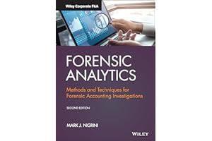 Forensic Analytics: Methods and Techniques for Forensic Accounting Investigations (Wiley Corporate F&A)