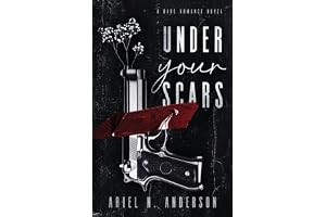 Under Your Scars: A Dark Romance Novel