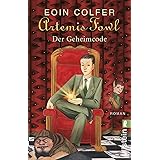 Artemis Fowl - Der Geheimcode: Der dritte Roman (Ein Artemis-Fowl-Roman, Band 3)