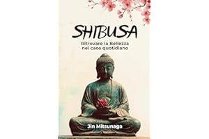 Shibusa: Ritrovare la Bellezza nel caos quotidiano