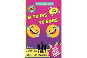 LIVRE JEU SI TU RIS TU SORS SPECIAL GIRLS: 150 Histoires et Blagues décalées, Mimiques et Éclats de Rire où on se Moque Gentiment des Hommes – ... Complicité ! Un remède anti-ennui garanti !