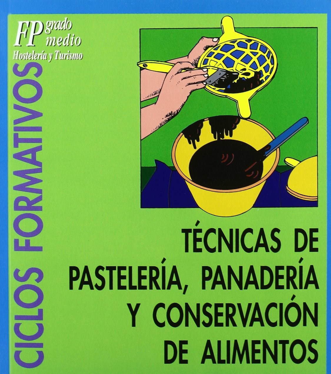Técnicas de pastelería, panadería y conservación de alimentos: 8