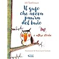Il gufo che aveva paura del buio e le altre storie