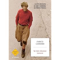Se non dovessi tornare. La vita bruciata di Gary Hemming ...