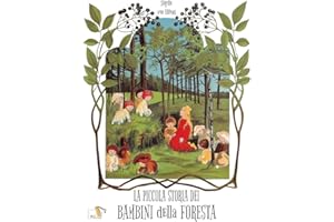 La piccola storia dei bambini della foresta. Ediz. a colori