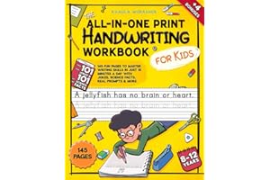The All-in-One Print Handwriting Workbook for Kids: 145 Fun Pages to Master Writing Skills in Just 15 Minutes a Day with Jokes, Science Facts, Real Prompts & More