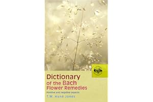 Dictionary Of The Bach Flower Remedies
