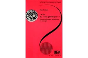 La fin du "tout génétique" ?: Vers de nouveaux paradigmes en biologie