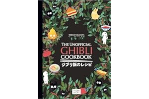 The Unofficial Ghibli Cookbook