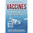 Vaccines: Truth, Lies, and Controversy