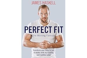 Perfect Fit: The Winning Formula: Transform your body in just 8 weeks with my training and nutrition plan