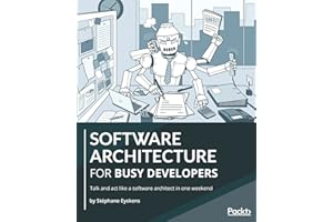 Software Architecture for Busy Developers: Talk and act like a software architect in one weekend