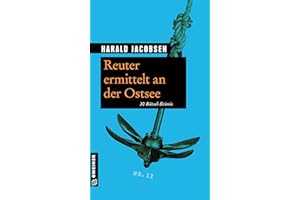 Reuter ermittelt an der Ostsee: 30 Rätsel-Krimis (Rätsel-Krimis im GMEINER-Verlag)