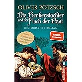 Die Henkerstochter und der Fluch der Pest: Historischer Roman | Die Pest als Waffe: Die Henkerstochter auf den Spuren eines s