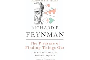 The Pleasure of Finding Things Out: The Best Short Works of Richard P. Feynman (Helix Books)